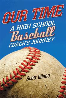 Our Time: A High School Baseball Coach's Journey